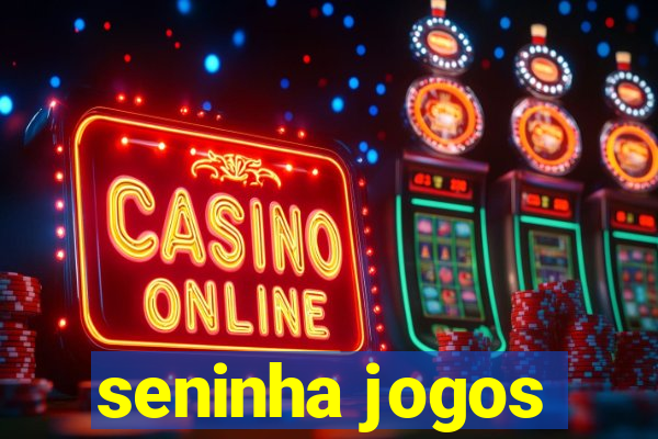 seninha jogos