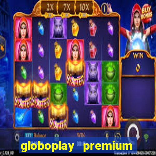 globoplay premium mod apk