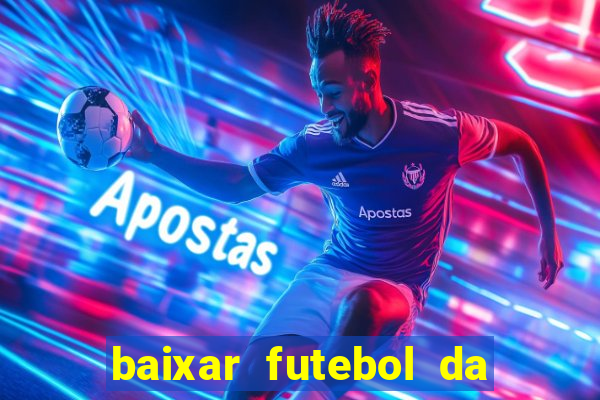 baixar futebol da hora 3.7 atualizado