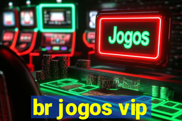 br jogos vip