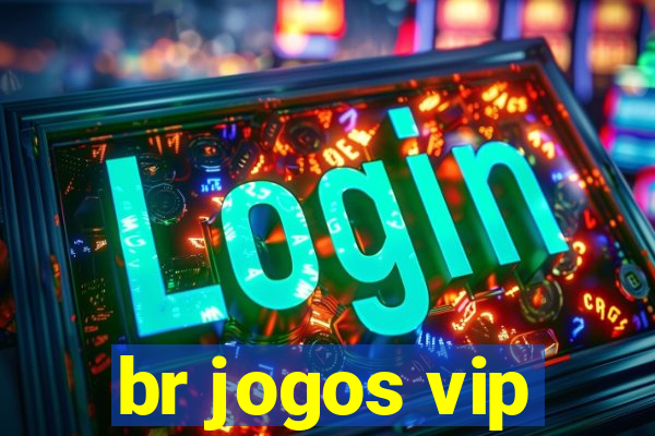 br jogos vip