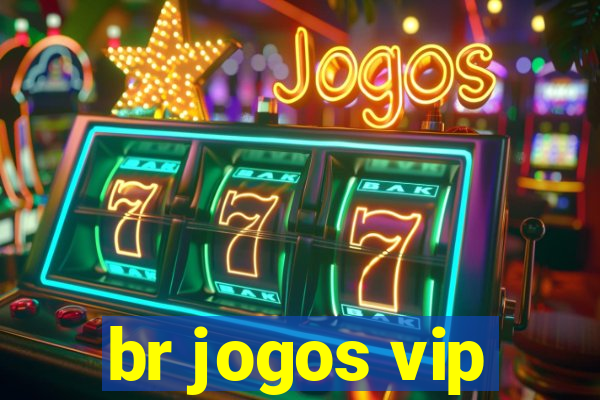 br jogos vip