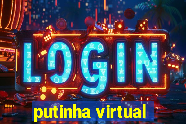 putinha virtual