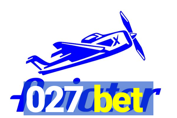 027 bet