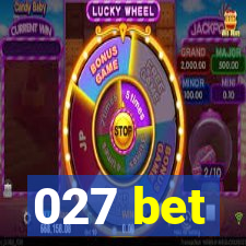 027 bet