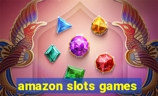 amazon slots games