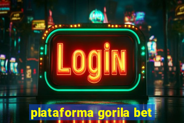 plataforma gorila bet