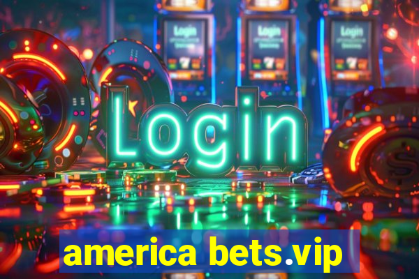 america bets.vip