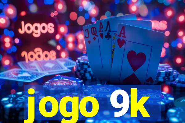 jogo 9k