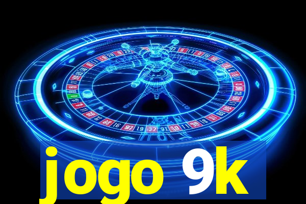 jogo 9k