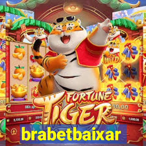 brabetbaixar