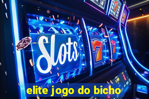 elite jogo do bicho