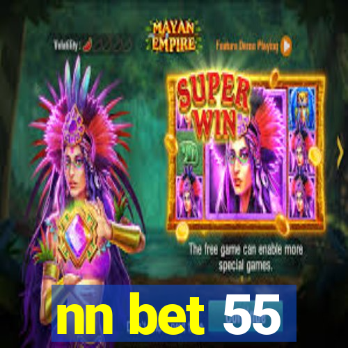 nn bet 55