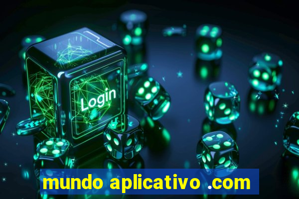 mundo aplicativo .com