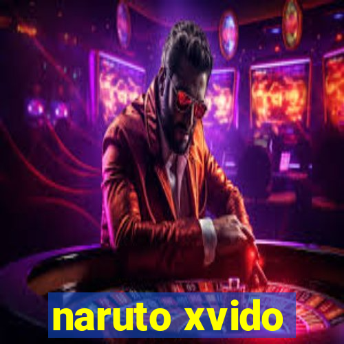 naruto xvido