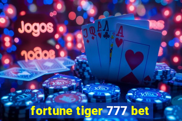 fortune tiger 777 bet