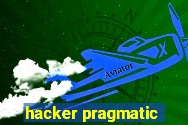 hacker pragmatic