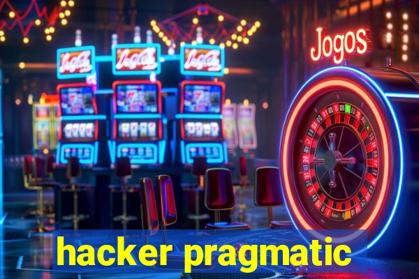 hacker pragmatic