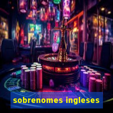 sobrenomes ingleses