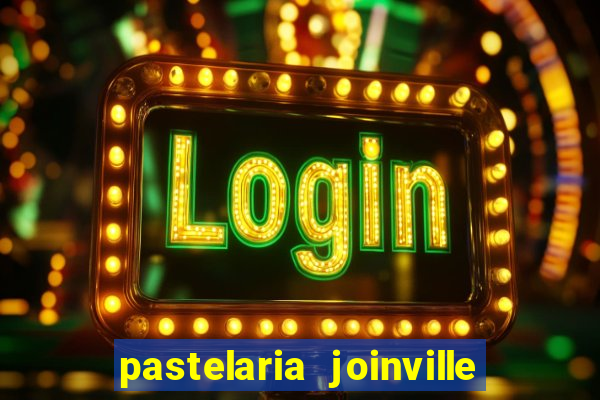 pastelaria joinville zona sul