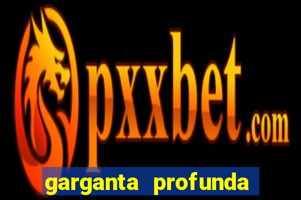 garganta profunda porto alegre