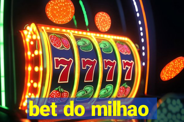 bet do milhao