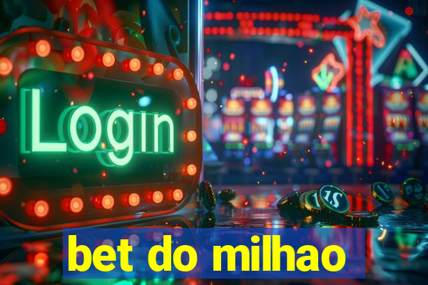 bet do milhao