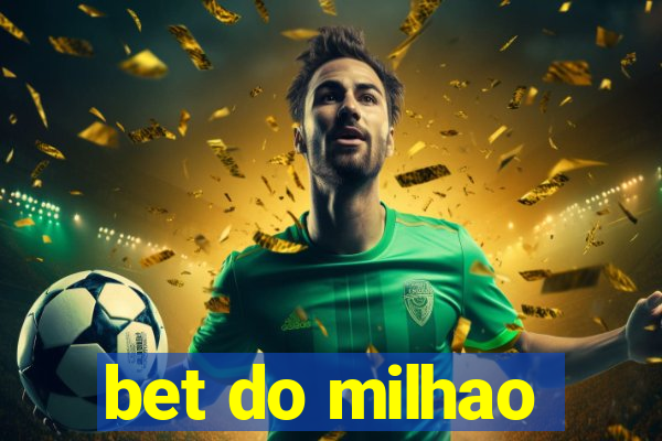 bet do milhao