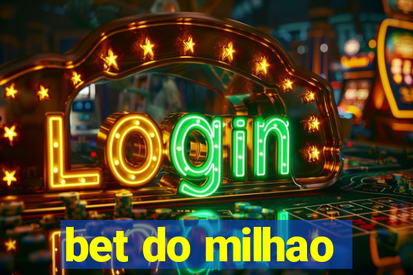 bet do milhao