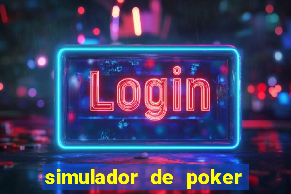 simulador de poker texas holdem gratis