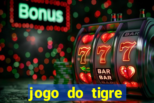 jogo do tigre plataforma nova