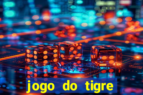 jogo do tigre plataforma nova