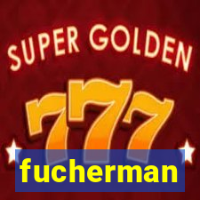 fucherman