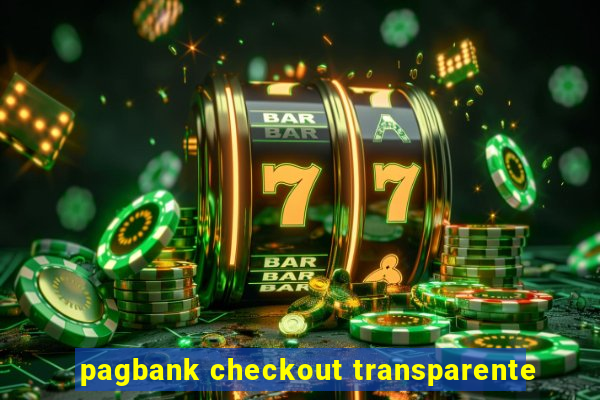 pagbank checkout transparente