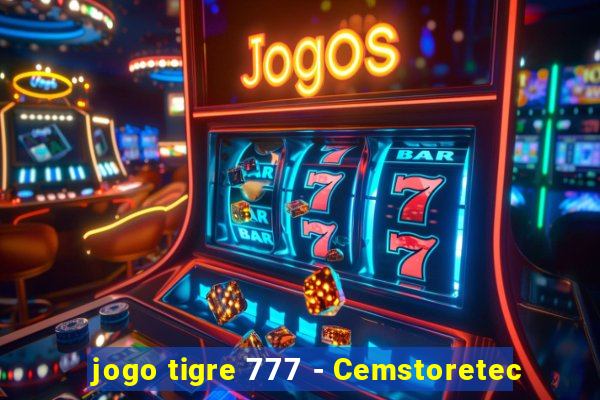 jogo tigre 777 - Cemstoretec