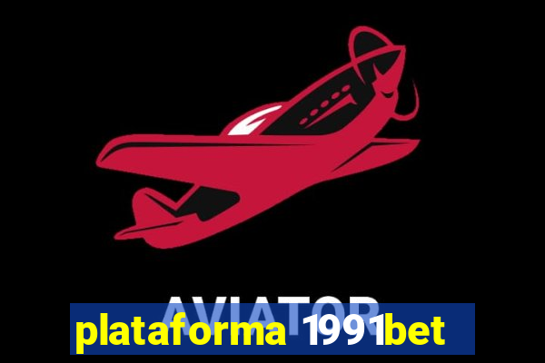 plataforma 1991bet