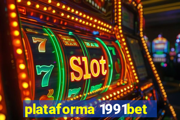 plataforma 1991bet