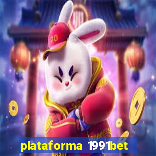 plataforma 1991bet