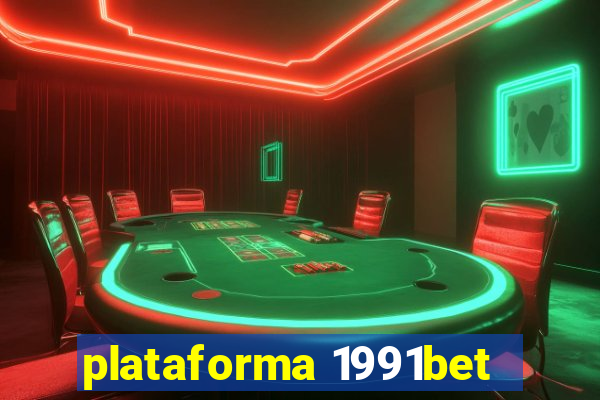 plataforma 1991bet