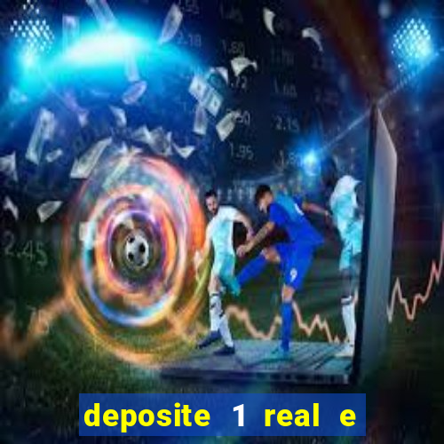 deposite 1 real e ganhe 10 vai de bet