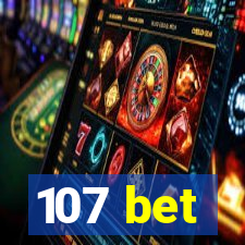 107 bet