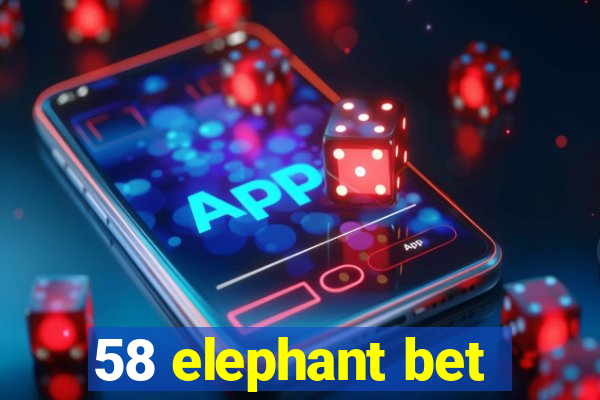 58 elephant bet