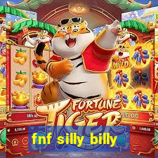 fnf silly billy