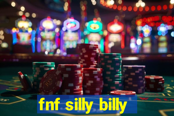 fnf silly billy