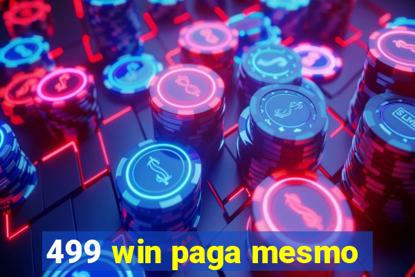 499 win paga mesmo