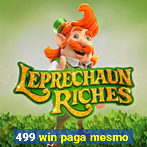 499 win paga mesmo