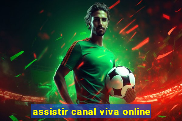 assistir canal viva online