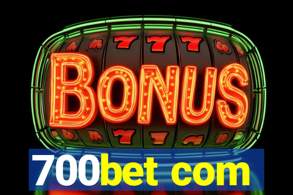 700bet com