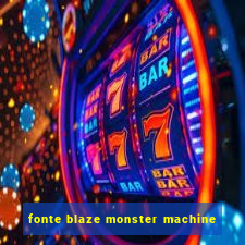 fonte blaze monster machine