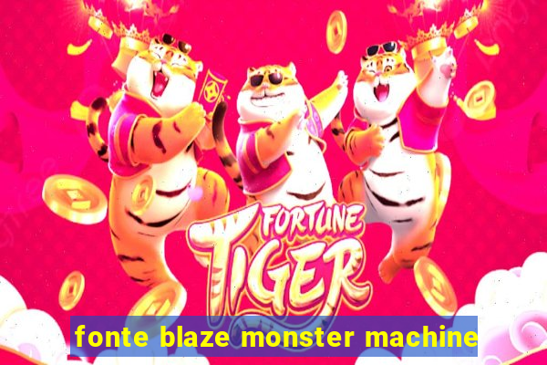 fonte blaze monster machine